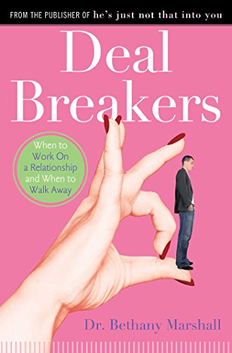 Deal Breakers: When to Work On a Relationship and When to Walk Away