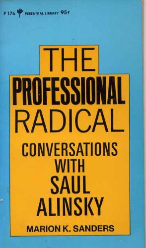 The Professional Radical Conversations With Saul Alinsky