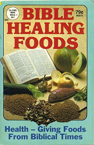 Bible Healing Foods (Globe Mini Mag Series)