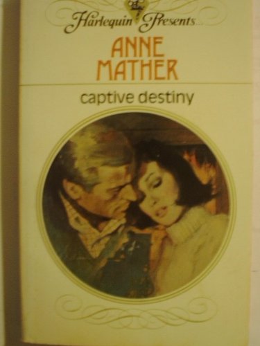 Captive Destiny  (Harlequin Presents Seris, No. 278)