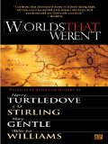 Worlds That Weren't