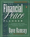 The Financial Peace Planner: A Step-by-Step Guide to Restoring Your Family's Financial Health