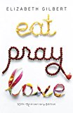 Eat Pray Love: One Woman's Search for Everything Across Italy, India and Indonesia