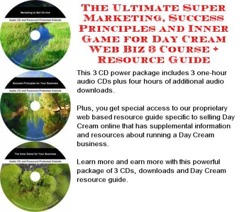 The Ultimate Super Marketing, Success Principles and Inner Game for Day Cream Web Biz 3 Course + Resource Guide
