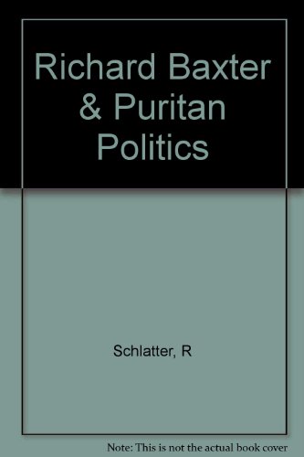 Richard Baxter & Puritan Politics
