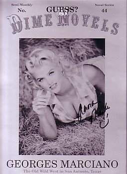 GUESS? BY GEORGES MARCIANO: CATALOGUE #44 - SEPTEMBER 1992: DIME NOVELS (THE OLD WILD WEST IN SAN ANTONIO) - SIGNED BY ANNA NICOLE SMITH