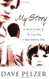 MY STORY: 'A Child Called it', 'The Lost Boy', 'A Man Named Dave'