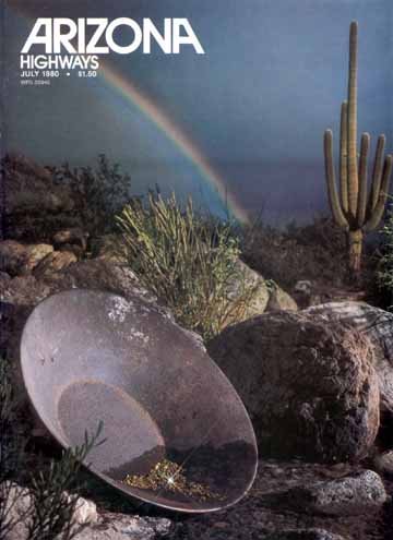 Arizona Highways, July 1980 (Gold Mines, Prospecting, Panning) (Vol. 56, No. 7)