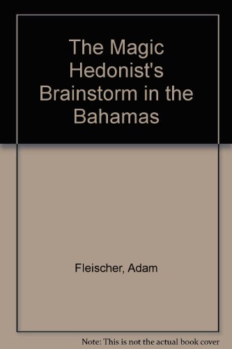 The Magic Hedonists Brainstorm in the Bahamas