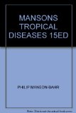 MANSONS TROPICAL DISEASES 15ED