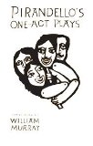 PIRANDELLOS ONE ACT PLAYS