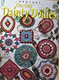 Crochet One - Day Dainty Doilies, 20 Miniature Masterpieces