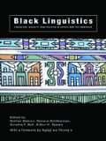 Black Linguistics: Language, Society and Politics in Africa and the Americas