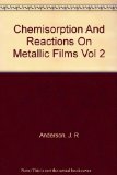 Chemisorption and Reactions on Metallic Films Vol 2