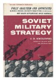 Soviet Military Strategy - Fully Analyzed & Annotated With Recent Supplementary Soviet Materials