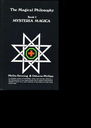 Mysteria Magica Bk. 5 : The Magical Philosophy (Aurum Solis Ser., Vol. 3)