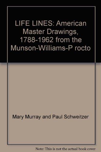 LIFE LINES: American Master Drawings, 1788-1962 from the Munson-Williams-P rocto