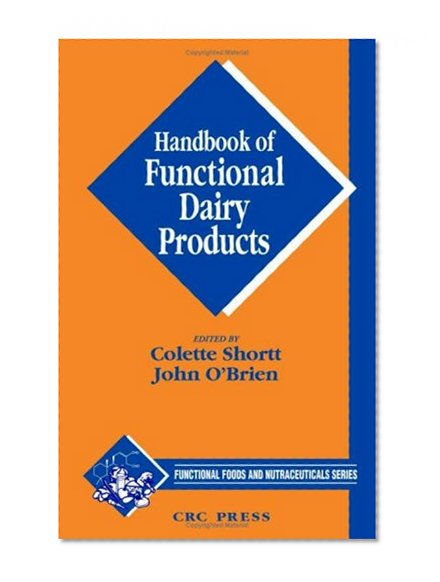 Handbook of Functional Dairy Products (Functional Foods and Nutraceuticals)
