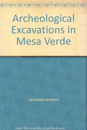 Archeological Excavations in Mesa Verde