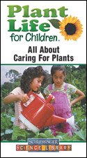 Plant Life for Children: All About Caring for Plants