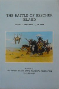The Battle of Beecher Island, Fought September 17, 18, 1868