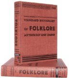 The Standard Dictionary of Folklore Mythology and Legend (2 volumes)