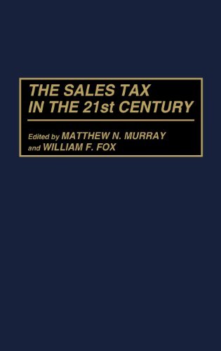 The Sales Tax in the 21st Century (Critical Companions to Popular)
