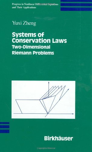 Systems of Conservation Laws: Two-Dimensional Riemann Problems (Progress in Nonlinear Differential Equations and Their Applications 38)