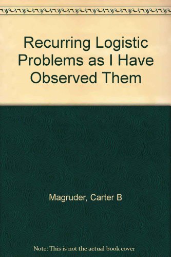 Recurring Logistic Problems As I Have Observed Them