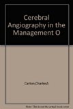 Cerebral Angiography in the Management O