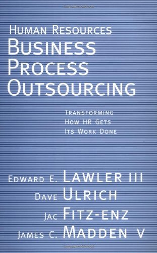 Human Resources Business Process Outsourcing: Transforming How HR Gets Its Work Done