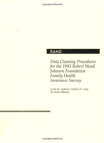 Data Cleaning Procedures for the 1993 Robert Wood Johnson Foundation Family Health Insurance Survey: Volume 2