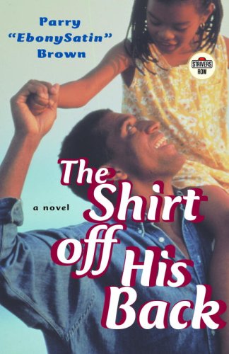 Book Cover The Shirt off His Back: A Novel (Strivers Row)