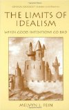 The Limits of Idealism: When Good Intentions Go Bad (Clinical Sociology: Research and Practice)