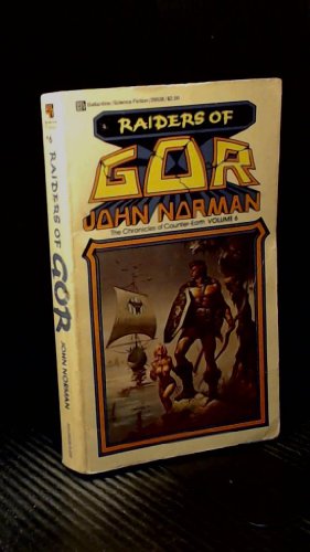 Raiders of Gor (Chronicles of Counter-Earth, Volume 6)