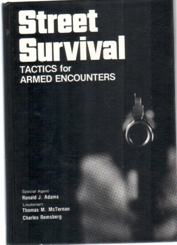 Street Survival Tactics for Armed Encounters