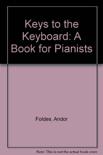 Keys to the Keyboard: A Book for Pianists
