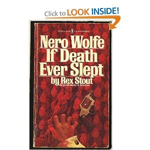 Nero Wolf: If Death Ever Slept