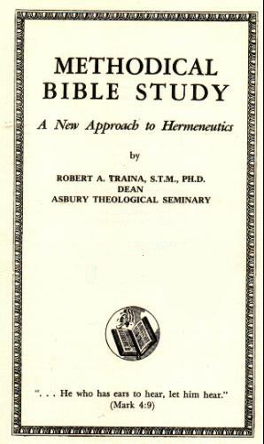 Methodical Bible Study, a New Approach to Hermeneutics