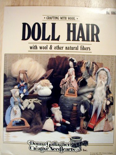 Doll Hair with Wool & Other Natural Fibers (Crafting With Wool)