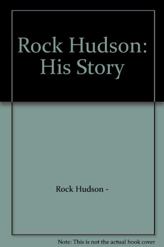 Rock Hudson: His Story