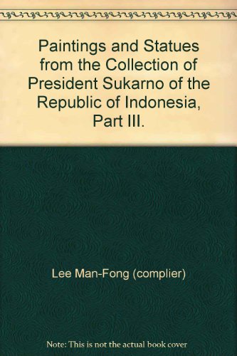 Paintings and Statues from the Collection of President Sukarno of the Republic of Indonesia, Part III.