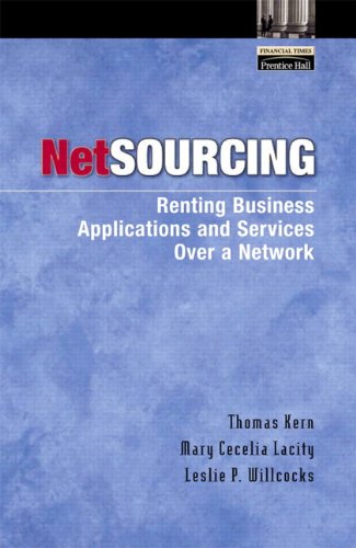 Netsourcing: Renting Business Applications and Services Over a Network Reader (Financial Times (Prentice Hall))