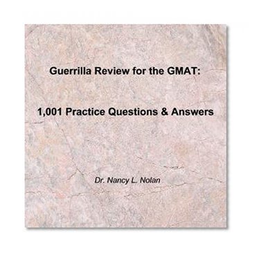 Guerrilla Review for the GMAT:  1,001 Practice Questions & Answers