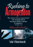 Rushing to Armageddon: Where will it all end?