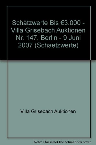SchÃ¤tzwerte Bis ?3.000 - Villa Grisebach Auktionen Nr. 147, Berlin - 9 Juni 2007 (Schaetzwerte) - Kunst Bis 1945; Kunst Nach 1945