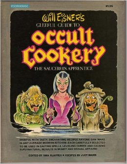 WILL EISNER'S GLEEFUL GUIDE TO OCCULT COOKERY the Saucerer's Apprentice