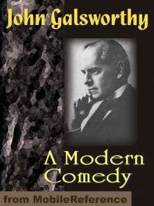 A Modern Comedy The White Monkey, the Silver Spoon, Swan Song.