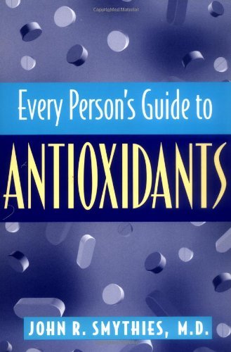 Every Person's Guide to Antioxidants