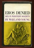 Eros Denied: Sex in Western Society